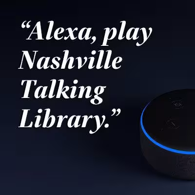 Alexa, play nashville talking library.
